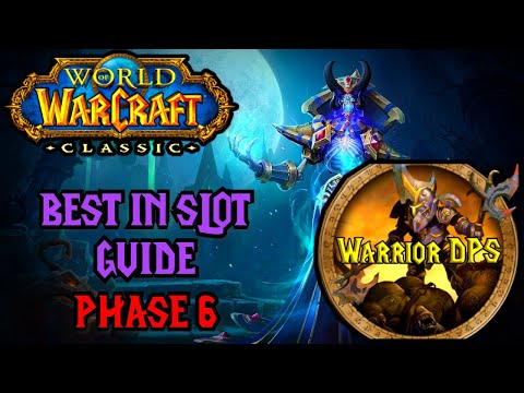 WOW Classic - Warrior Best in slot guide for Phase 6!