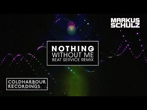 Markus Schulz Feat. Ana Diaz - Nothing Without Me | Beat Service Remix