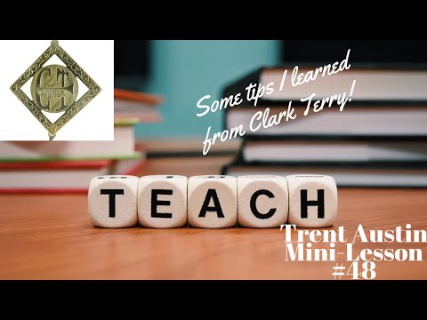 Trent Austin Mini-Lesson #48: Top 5 Tips I learned From the Great Clark Terry!