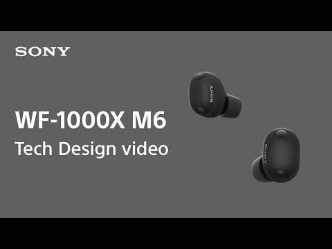 Sony Noise Cancelling Earbuds WF-1000XM6 Tech Video | Sony Official