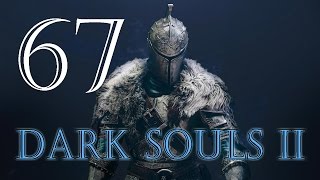 Прохождение Dark Souls 2 DLC - Часть 67 (Свободу рыцарям)
