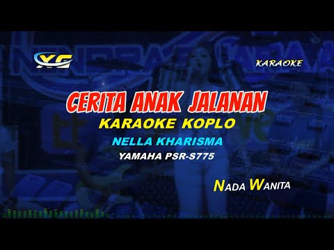 Nella Kharisma - Cerita Anak Jalanan KARAOKE KOPLO  (YAMAHA PSR - S 775)
