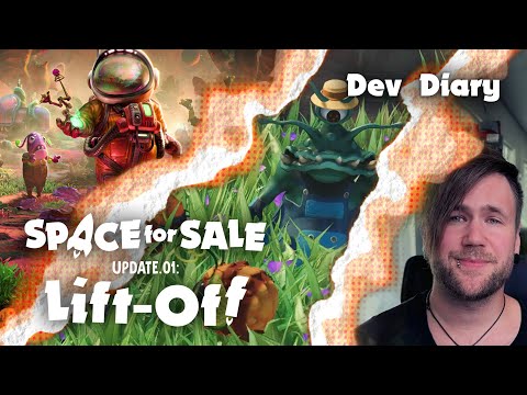 [Space for Sale] Update.01: Lift-Off - Dev Diary