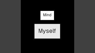 Mind Myself