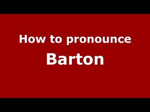 How to pronounce Barton