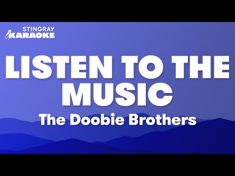 The Doobie Brothers -  Listen To The Music (Karaoke Version)