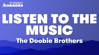 The Doobie Brothers -  Listen To The Music (Karaoke Version)