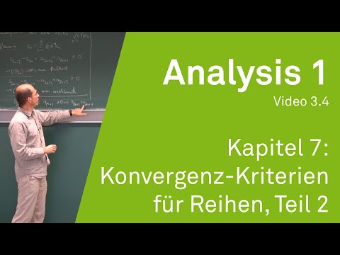 Analysis 1 WS 20/21 Video 3.4 - Kapitel 7: Konvergenz-Kriterien für Reihen, Teil 2