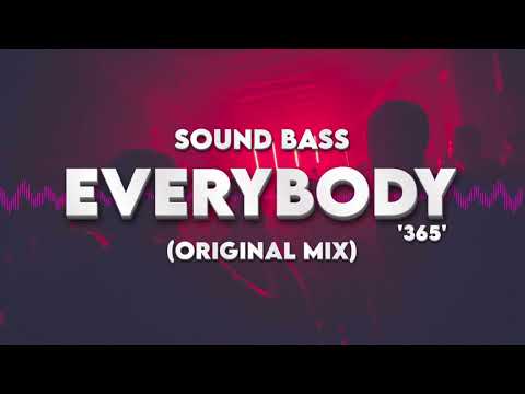 SOUND BASS - EVERYBODY '365' (Original Mix)