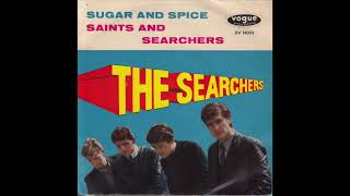 THE SEARCHERS  "SUGAR AND SPICE"  1963   (FULL BALANCED STEREO REMIX)
