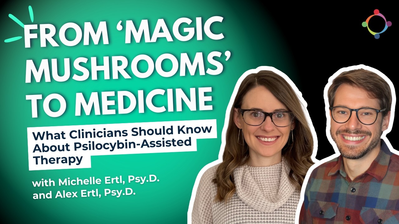 From ‘Magic Mushrooms’ to Medicine: What Clinicians Should Know About Psilocybin-Assisted Therapy
