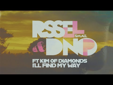 Russell Small & DNOP featuring Kim of Diamonds - I'll Find My Way (Club Edit) Official Video