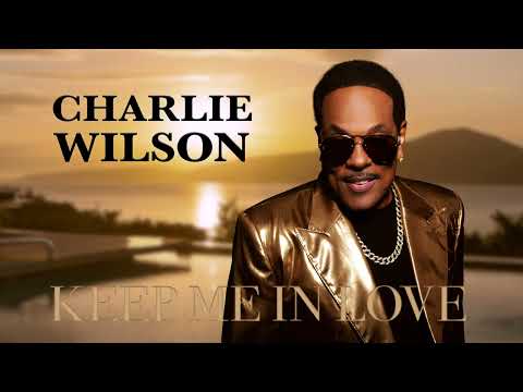 Charlie Wilson - Keep Me In Love (Visualizer)