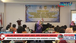 Gelar Penataan Arsip Aset, Opd Diminta Seriusi Penataan Arsip Untuk Edukasi dan Hindari Litigasi