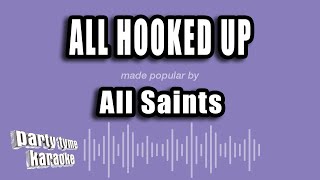 All Saints - All Hooked Up (Karaoke Version)
