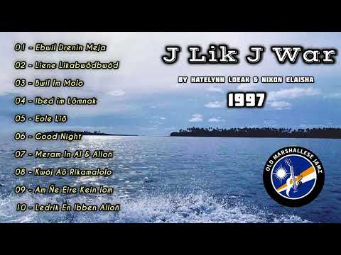 J Lik J War | 1997 Full Album | Marshallese songs 