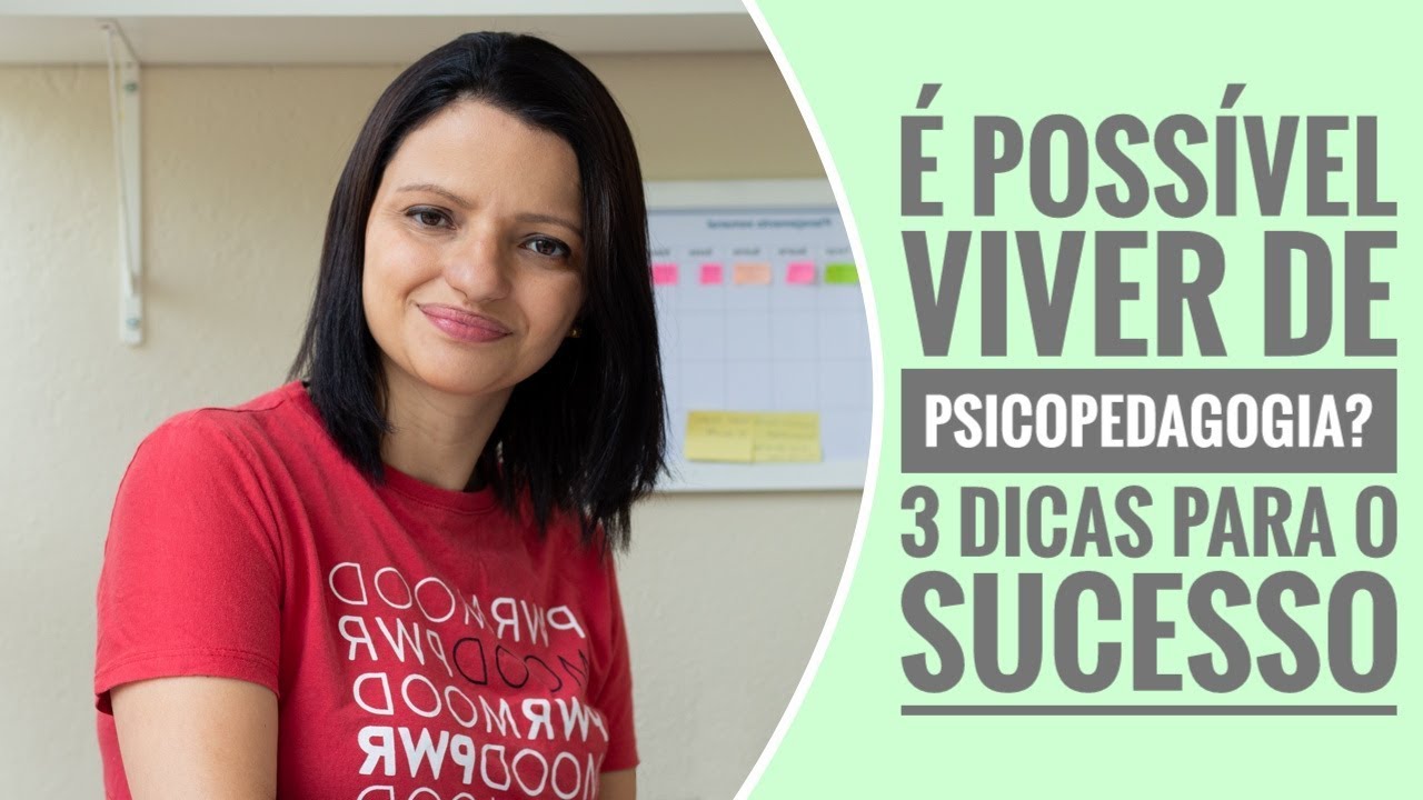 DÁ PRA VIVER DE PSICOPEDAGOGIA? 3 DICAS PARA O SUCESSO NA CARREIRA