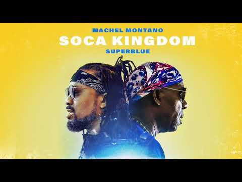 Soca Kingdom -  Machel Montano x Superblue  (Trinidad Carnival 2018) Road March