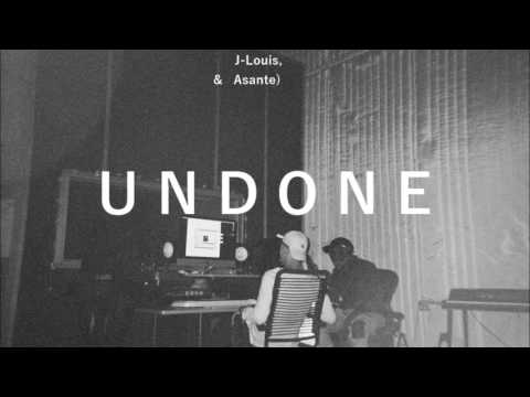 Sonder (Dpat, Atu & Brent Faiyaz) - Undone (ft. JVMM, J-Louis & Asante)