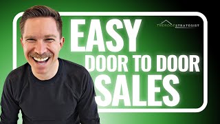 EASY Door to Door Sales: Are You Making It Harder Than It Should Be?