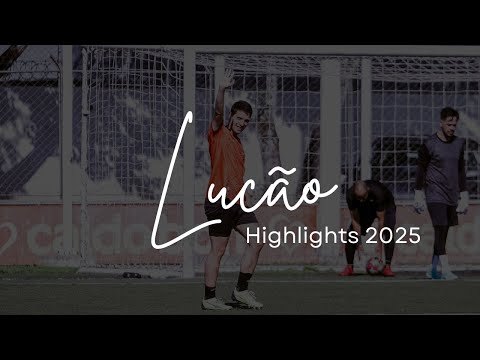 Lucão | Highlights 2025 | Atacante/ Meia-atacante