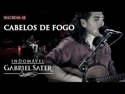 Gabriel Sater - Cabelos de Fogo - Clipe Oficial