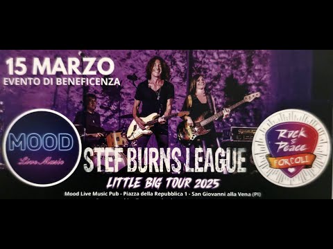Stef Burns League - Little Big Tour 2025 - Mood Live Music Vicopisano (Pisa) - 15 Marzo 2025