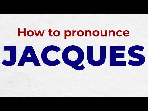 How to Pronounce JACQUES In French