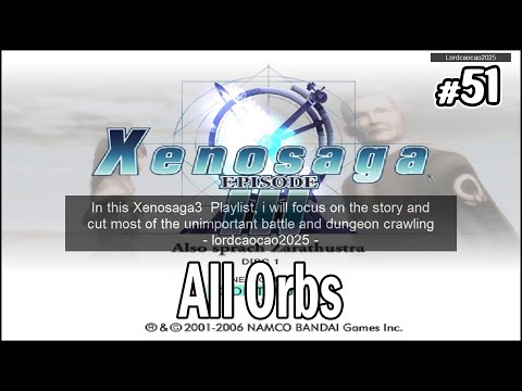 Xenosaga Episode 3 #51 Chapter 8: All Orbs