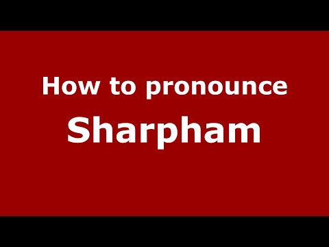 How to pronounce Sharpham (English/UK) - PronounceNames.com