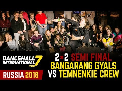 DANCEHALL INTERNATIONAL RUSSIA 2018 - 2VS2 | SEMI-FINAL - BANGARANG GYALS (win) vs TEMNENKIE CREW