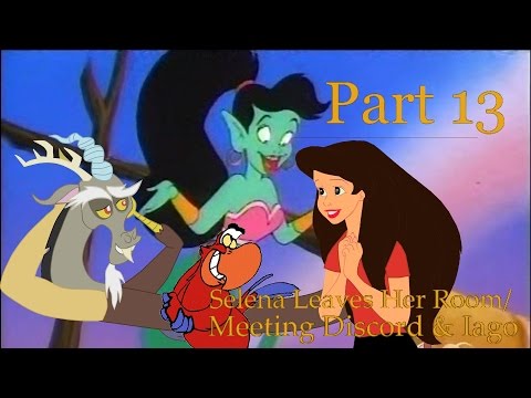 "Beauty and The Lion" Part 13 - Selena Leaves Her Room / Meeting  Discord and Iago