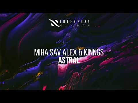 Miha Sav Alex & Kinngs - Astral