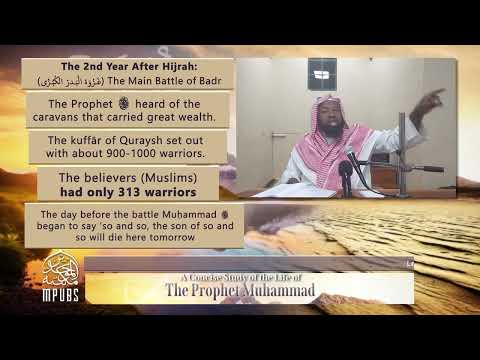 [Lesson 7] From 2nd To 4th Year AH: The Life of The Prophet in Years by Shaykh Abu Hakeem Bilal