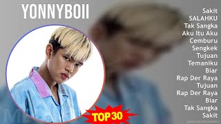 Download lagu Yonnyboii 2024 MIX Favorite Songs - Sakit, SALAHKU, Tak Sangka, Aku Itu Aku mp3