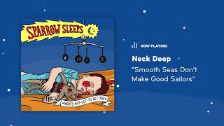 Sparrow Sleeps: Neck Deep - "Smooth Seas Don't Make Good Sailors" Lullaby
