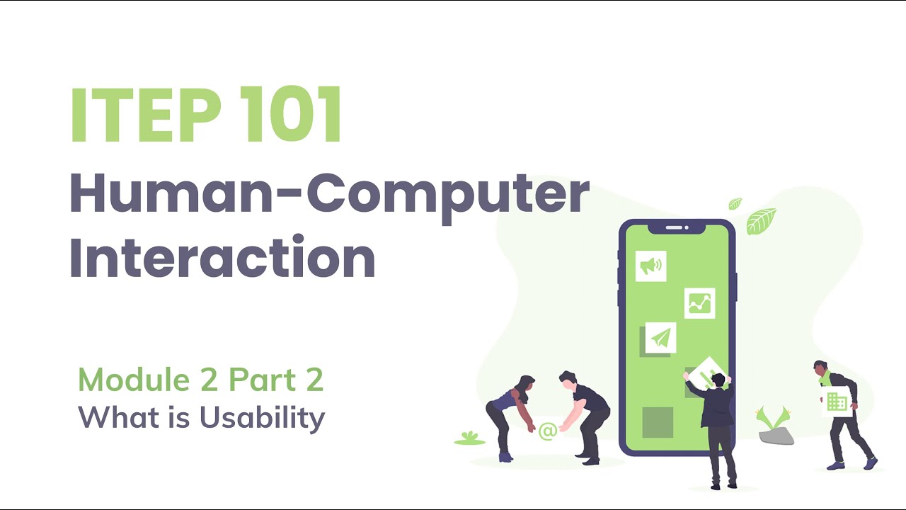 ITEP 101 HCI Module 2 Part 2 What is Usability