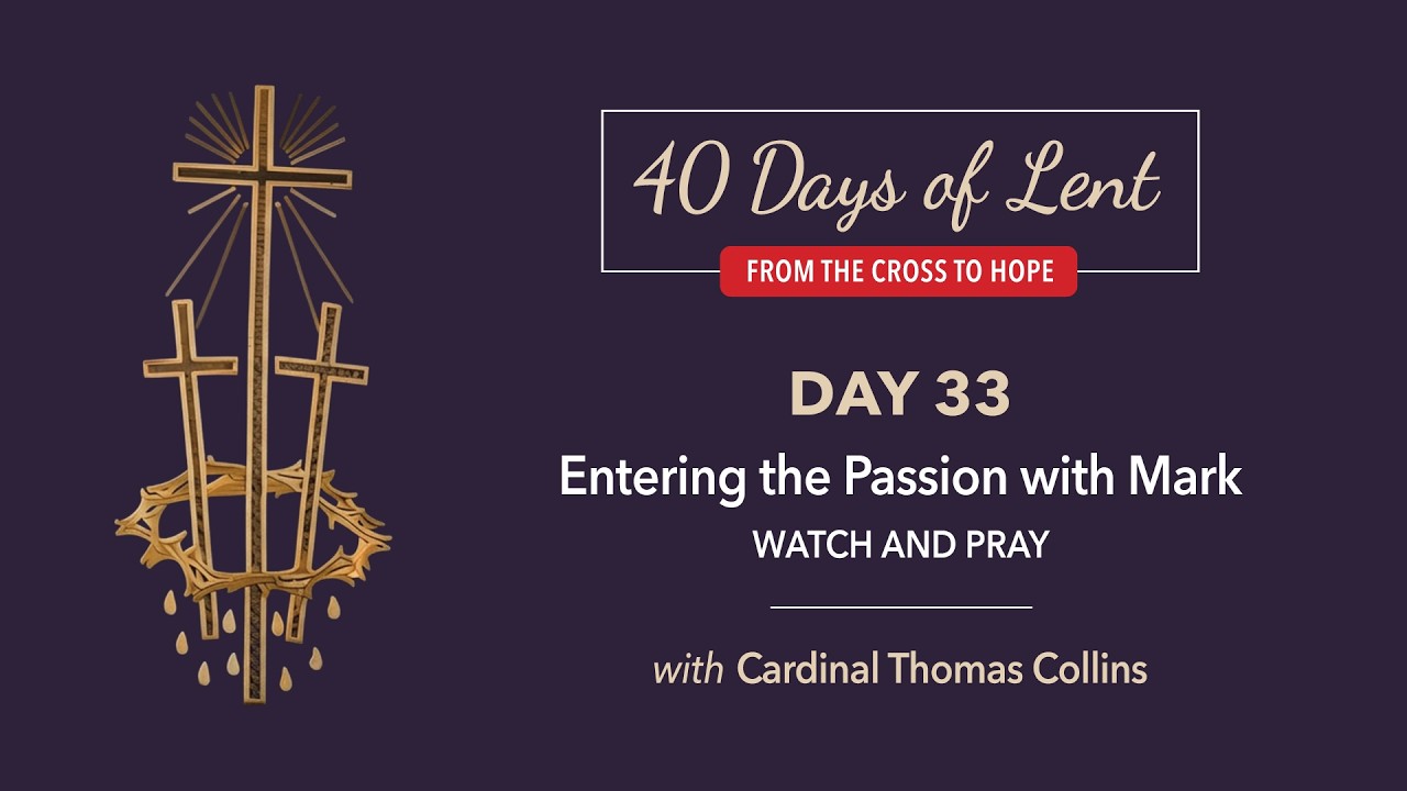 Lenten Retreat Day 33: Cardinal Thomas Collins
