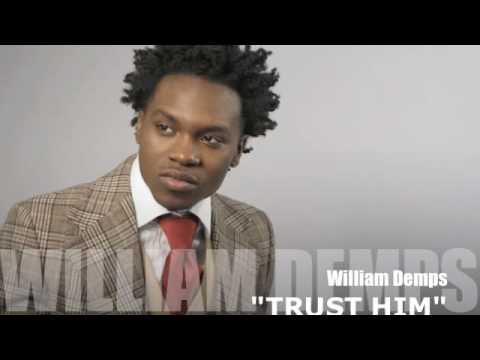 William Demps ~ "TRUST HIM"