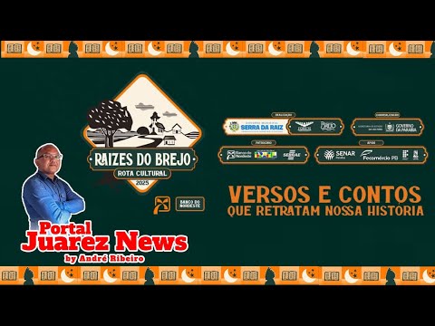 PORTAL JUAREZ NEWS - Rota Cultural Raízes do Brejo - Serra da Raíz