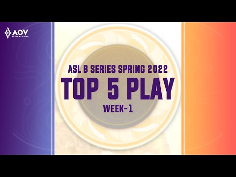 ASL B Series 2022 Spring Week 1 Top Play - Garena AOV (Arena of Valor)