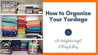 Tips for Organizing Fabric Yardage