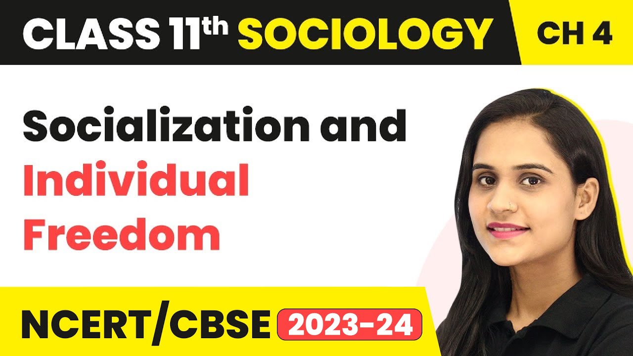 Class 11 Sociology Chapter 4 | Socialization and Individual Freedom - Culture and Socialisation