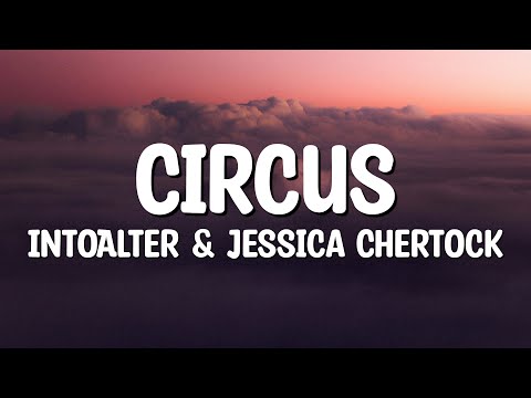 UntoAlter Feat Jessica Chertock - Circus (Lyrics)