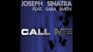 Joseph Sinatra Feat. Sara Smith - Call Me