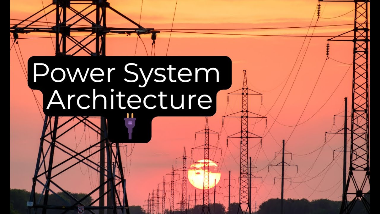 Power System Architecture🔌