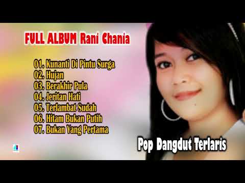 Full Album Rani Chania - Kunanti Di Pintu Surga - Hujan (Pop Dangdut)