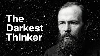 The Darkest Thinker Who Understood Your Soul | Dostoevsky's Psychology of Suffering