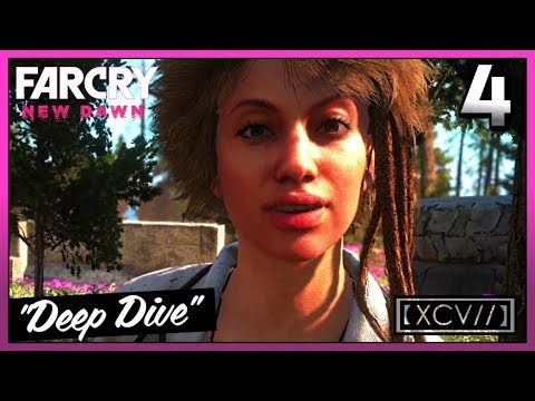 FAR CRY NEW DAWN Walkthrough Gameplay Part 4 · Mission: Deep Dive | 【XCV//】