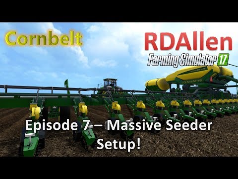 Farming Simulator 17 MP Cornbelt E7 - Massive Seeder Setup